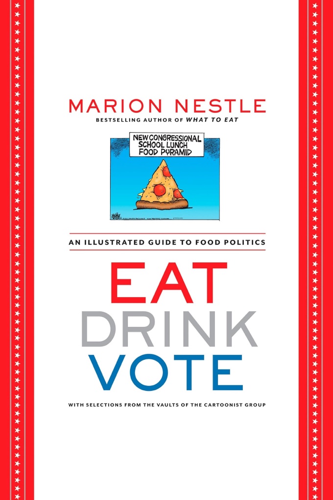 Eat, Drink, Vote: An Illustrated Guide to Food Politics