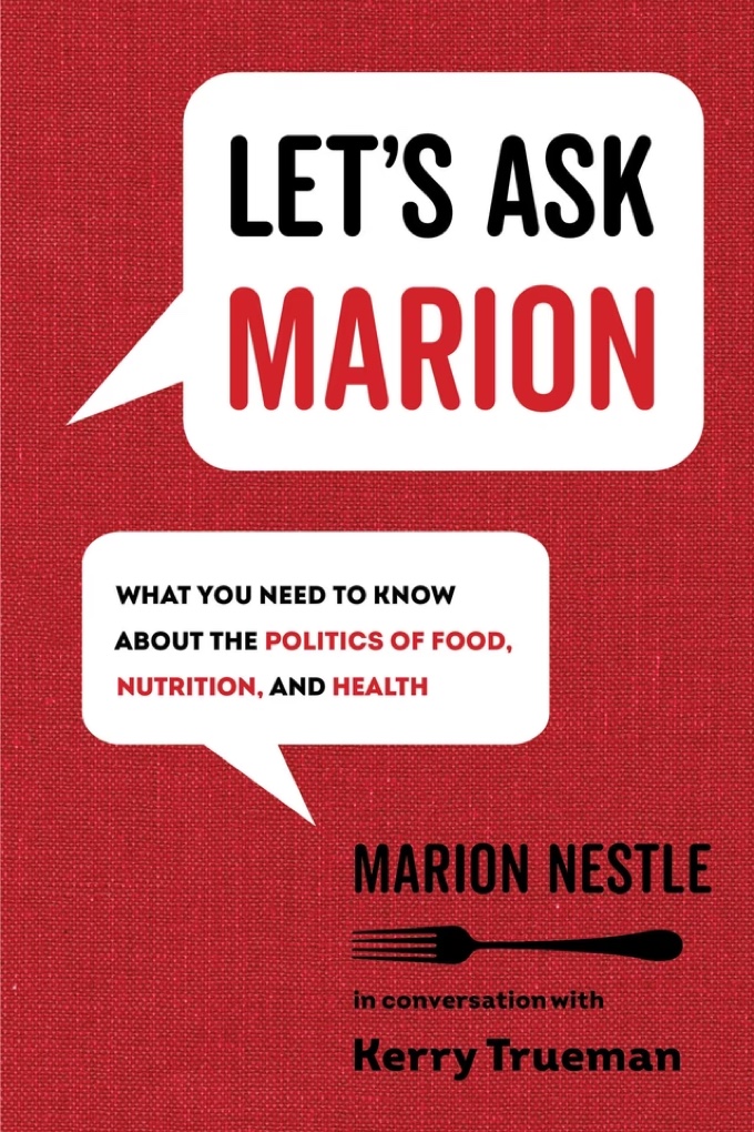 Let’s Ask Marion: What You Need to Know about the Politics of Food, Nutrition, and Health (with Kerry Trueman)